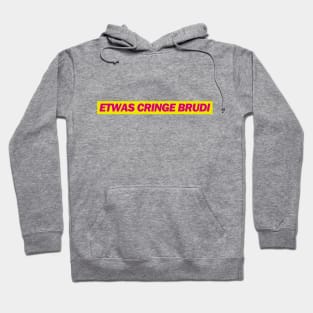 Etwas cringe Brudi - FDP Meme Spruch Hoodie